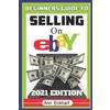 Ann Eckhart Beginner's Guide To Selling On Ebay 2021 Edition (Tascabile)