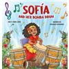 Isha M Renta López Sofia and her Bomba Drum (Copertina rigida)