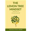 Veronica Llorca-Smith The Lemon Tree Mindset (Tascabile)