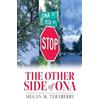 Megan M Teraberry The other side of Ona (Tascabile)