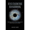 Vincent Jerry Eye Exercise Handbook (Tascabile)