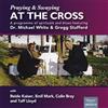 Dr Michael White & Greg Stafford Swaying and Praying at the Cross (CD) Album