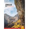 VERSANTE SUD Abruzzo rock. Ai piedi del Gran Sasso: falesie di Chieti, L'Aquila, Pescara, Teramo