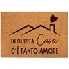 Lupia Zerbino Ingresso Esterno 40x60 cm IN CASA C'E' TANTO AMORE, Zerbino Ingresso Casa Simpatico in Fibra di Cocco Resistente, Tappeto Porta con Scritta, Base Antiscivolo PVC, Interno Esterno