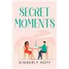 Kimberly Hoff Secret Moments (Tascabile)