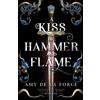 Amy de la Force A Kiss of Hammer and Flame (Copertina rigida) Fated for Hael