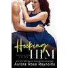 Aurora Rose Reynolds Hooking Him (Tascabile) How to Catch an Alpha