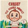 Sana Hai Chubby the Hungry Monkey (Tascabile)