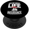 Insurance Agent Broker Humorous Occupati Divertente chiedimi informazioni sull'agente di assicurazione sulla vita PopSockets PopGrip Adesivo