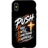 FaithDriven Expressions Custodia per iPhone X/XS Push dinamico Pregare fino a quando qualcosa accade Brush Cross