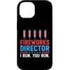 Novelty July 4th Tees Custodia per iPhone 14 Direttore dei fuochi d'artificio I Run You Run