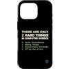 Binary Logic Studio Custodia per iPhone 16 Pro Solo 2 cose difficili Informatica Umorismo divertente