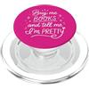 Bookish Romance Co. Buy Me Books And Tell Me Im Pretty Bookish Reader PopSockets PopGrip per MagSafe