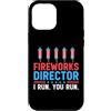 Novelty July 4th Tees Custodia per iPhone 12 Pro Max Direttore dei fuochi d'artificio I Run You Run