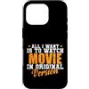 Original Version Movies Series TV Televi Custodia per iPhone 16 Pro Tutto quello che voglio è guardare Film in versione originale