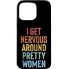 Timido Introverso Ansioso Impacciato Sin Custodia per iPhone 15 Pro Max I Get Nervous Around Pretty Women