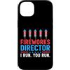 Novelty July 4th Tees Custodia per iPhone 14 Plus Direttore dei fuochi d'artificio I Run You Run