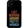 Timido Introverso Ansioso Impacciato Sin Custodia per iPhone 11 I Get Nervous Around Pretty Women