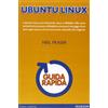 Pearson Education Ubuntu Linux. Guida rapida