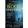 Zoe Sharp THE BLOOD WHISPERER (Tascabile)