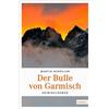 Martin Schüller Der Bulle von Garmisch: Kriminalroman (Kommissar Sch (Tascabile)
