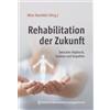 Prof. Dr. Marc Rehabilitation der Zukunft: Zwischen Hightech, Evide (Tascabile)