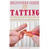 Juliet Smart Beginners Guide to Tatting (Tascabile)