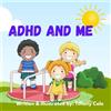 Tiffany Cole ADHD and ME (Tascabile)