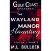 M L Bullock The Wayland Manor Haunting (Tascabile)