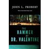 John L Probert The Hammer of Dr Valentine (Tascabile) Snowbooks Horror Novellas