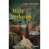 Gregor Maria Hoff Welt verloren: Kriminalroman (Tascabile)