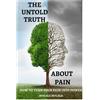 Mogale Molala The Untold Truth about Pain (Tascabile)