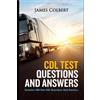 James Colbert CDL Test Questions and Answers (Tascabile)