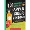 Susan Branson 101 Amazing Uses for Apple Cider Vinegar (Tascabile)