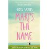 Ross Sayers Mary's the Name (Tascabile)