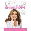 Luz María Doria La mujer de mis sueños: Secretos de famosos y triunf (Tascabile)