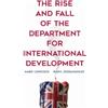 Mark Lowcock Ra The Rise and Fall of the Department for Inter (Copertina rigida)