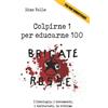 Dino Valle Brigate Rosse. Colpirne 1 per educarne 100 (Tascabile)