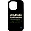 Binary Logic Studio Custodia per iPhone 15 Pro Solo 2 cose difficili Informatica Umorismo divertente