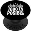 Christian Spanish Bible Verse Biblical S Con Dios Todo Es Posible Christian Espanol Religione Fede PopSockets PopGrip Adesivo