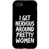 Timido Introverso Ansioso Impacciato Sin Custodia per iPhone SE (2020) / 7/8 I Get Nervous Around Pretty Women