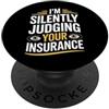 Insurance Agent Humorous Watching Eyes N Divertente dicendo che sto giudicando silenziosamente la tua assicurazione PopSockets PopGrip Adesivo