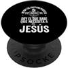 Christian Spanish Bible Verse Biblical S Soy El Que Sabe Que Necesita Un culto cristiano di Gesù PopSockets PopGrip Adesivo
