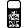Timido Introverso Ansioso Impacciato Sin Custodia per iPhone 17 Pro I Get Nervous Around Pretty Women