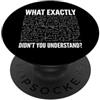 Physics Science Humor Quantum Mechanics Cosa esattamente non hai capito Fisica Equazioni Scienza PopSockets PopGrip Adesivo