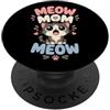 Ronzetto Miaou Works Miao Mamma Simpatico Gattino per Amanti Gatti PopSockets PopGrip Adesivo