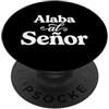 Christian Spanish Bible Verse Biblical S Alaba Al Senor Cristiano Spagnolo Gesù Fede Scrittura Dio PopSockets PopGrip Adesivo