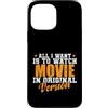 Original Version Movies Series TV Televi Custodia per iPhone 13 Pro Max Tutto quello che voglio è guardare Film in versione originale
