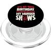 True Crime Merch for Investigative Crime It's My 40th Birthday Now Let Me Watch My Murder Show PopSockets PopGrip per MagSafe