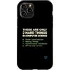 Binary Logic Studio Custodia per iPhone 11 Pro Solo 2 cose difficili Informatica Umorismo divertente